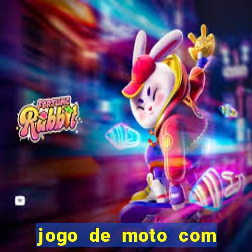 jogo de moto com dinheiro infinito